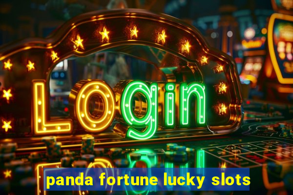 panda fortune lucky slots